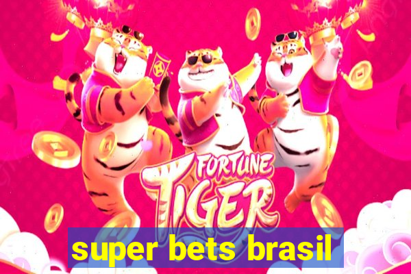 super bets brasil